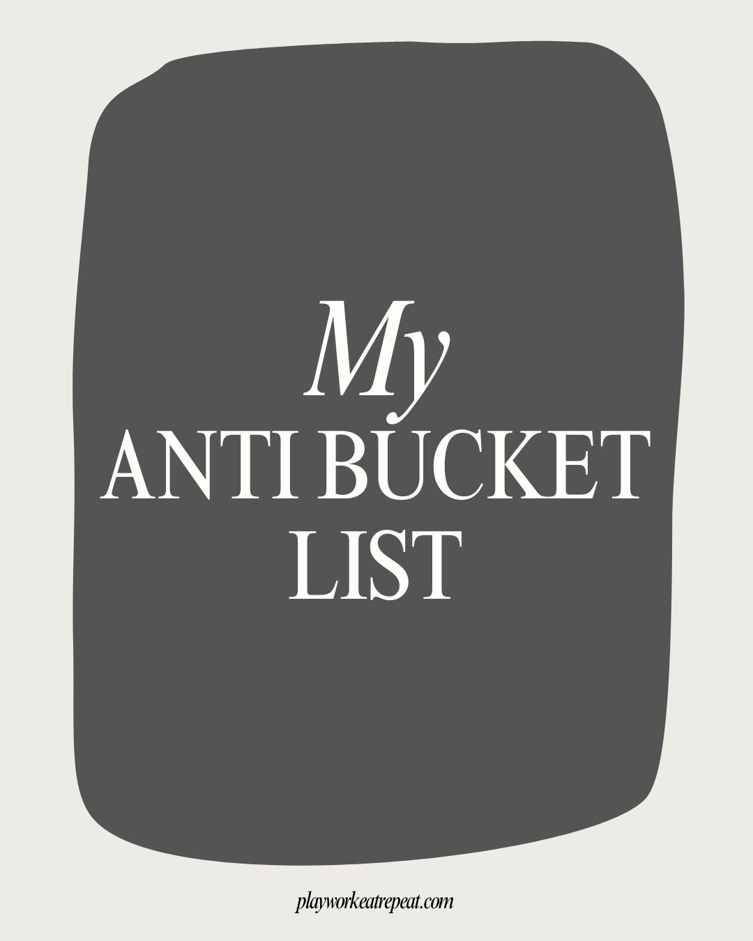 My Anti-Bucket List: Adventures I’ll Skip